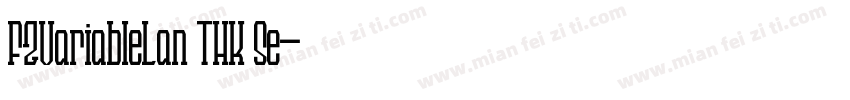 FZVariableLan THK Se字体转换